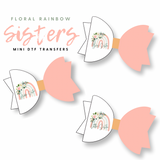 Big Sis Lil Sis Middle Sis Floral Rainbow Sister DTF Mini Transfers 1'' - Eliza Henri