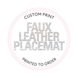 Custom Premium Faux Leather Placemats - Eliza Henri