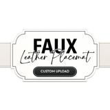 Custom Premium Faux Leather Placemats