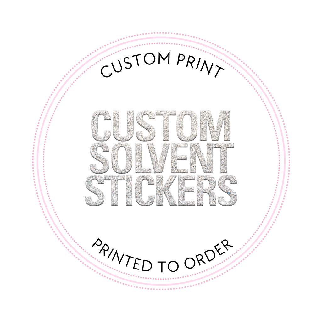 CUSTOM SOLVENT STICKERS- GLOSSY OR MATTE- 10 CM - Eliza Henri