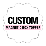 CUSTOM PRINTED- MAGNETIC BOX TOPPER DECAL - Eliza Henri