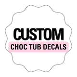 CUSTOM PRINTED CHOCOLATE TUB DECAL - Eliza Henri
