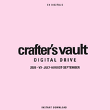 Crafter’s Vault- Digital Download Drive- 2026 - V3 - July-September