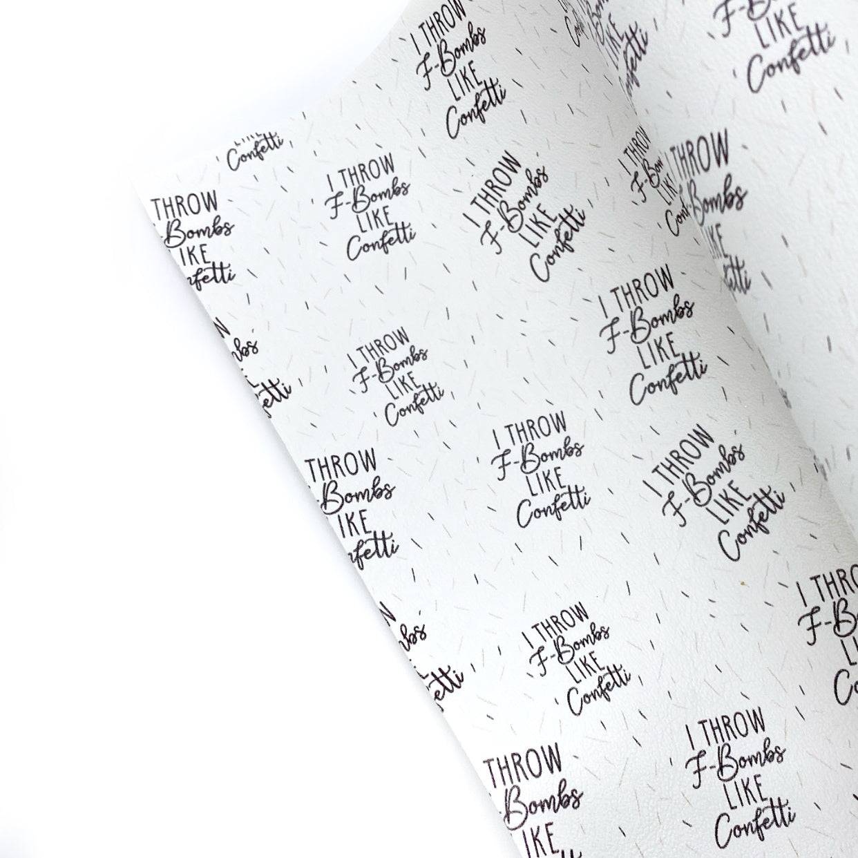 I throw F-bombs like Confetti Profanity Premium Faux Leather Fabric Sheets - Eliza Henri